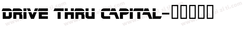 Drive Thru Capital字体转换